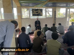 برگزاری مراسم روضه و توسل به حضرت اباعبدالله الحسین (ع) در پردیس شهید چمران 6